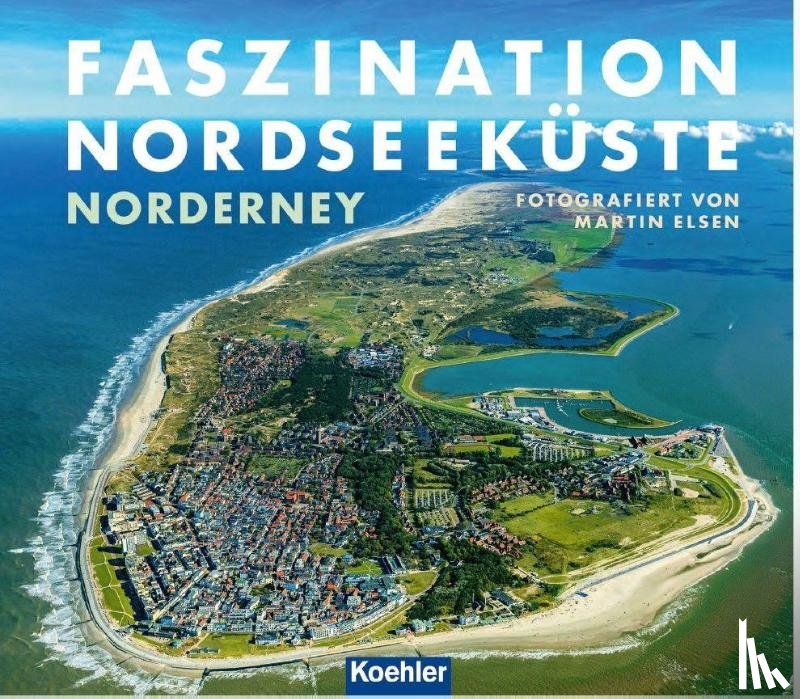 Elsen, Martin, Reichardt, Wolfgang - Faszination Nordseeküste - Norderney