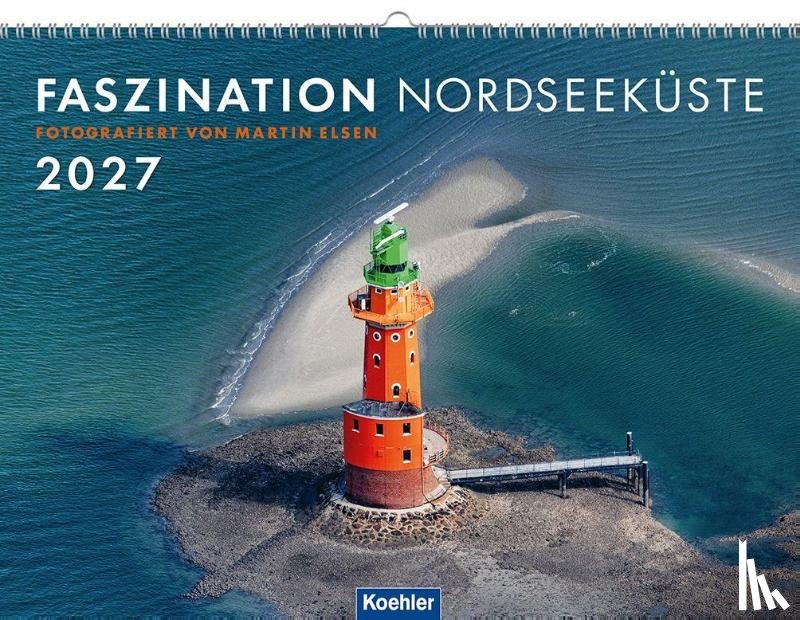 Elsen, Martin - Faszination Nordseeküste 2027