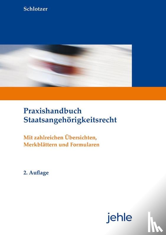 Schlotzer, Peter - Praxishandbuch Staatsangehörigkeitsrecht