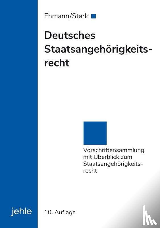 Ehmann, Eugen, Stark, Heinz - Deutsches Staatsangehörigkeitsrecht