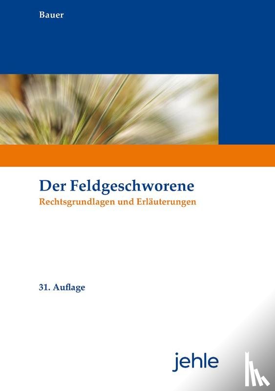 Bauer, Rainer - Der Feldgeschworene