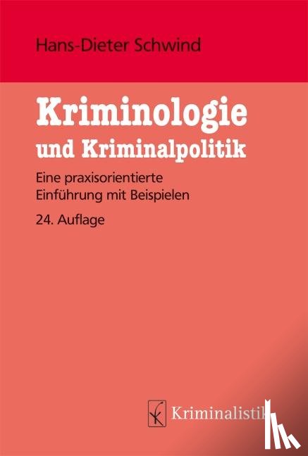 Schwind, Hans-Dieter - Kriminologie und Kriminalpolitik
