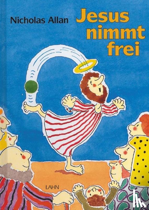 Allan, Nicholas - Jesus nimmt frei