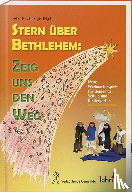  - Stern über Bethlehem: Zeig uns den Weg