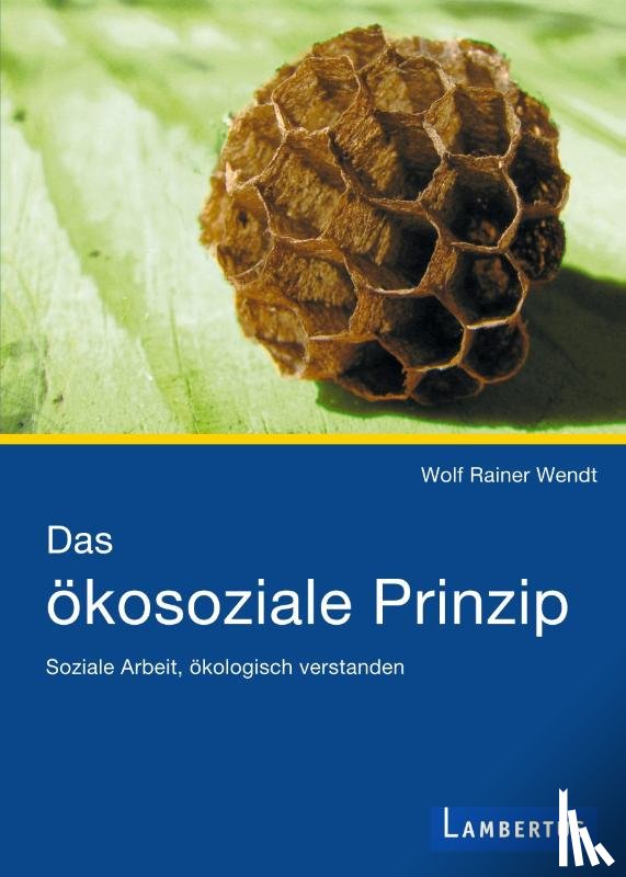 Wendt, Wolf Rainer - Das ökosoziale Prinzip