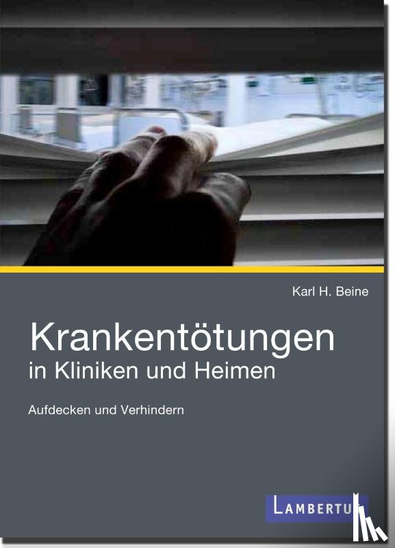 Beine, Karl H. - Krankentötungen in Kliniken und Heimen