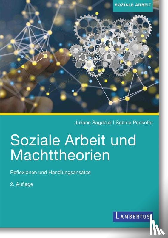 Sagebiel, Juliane, Pankofer, Sabine - Soziale Arbeit und Machttheorien
