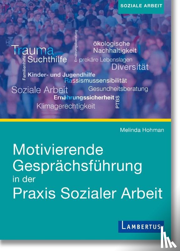 Hohman, Melinda - Motivierende Gesprächsführung in der Praxis Sozialer Arbeit