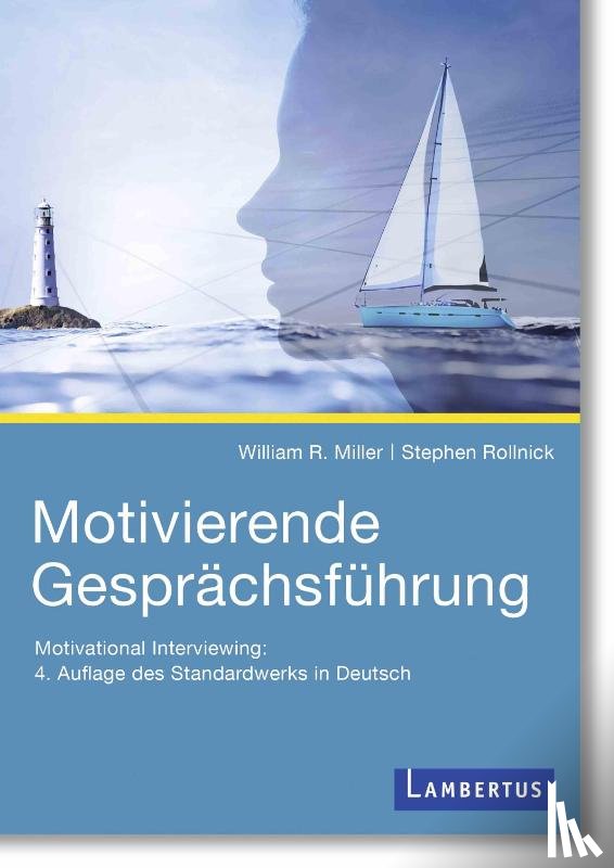 Miller, William R., Rollnick, Stephen - Motivierende Gesprächsführung