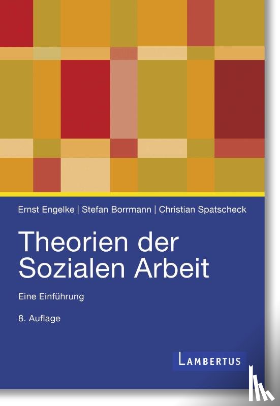 Engelke, Ernst, Borrmann, Stefan, Spatscheck, Christian - Theorien der Sozialen Arbeit