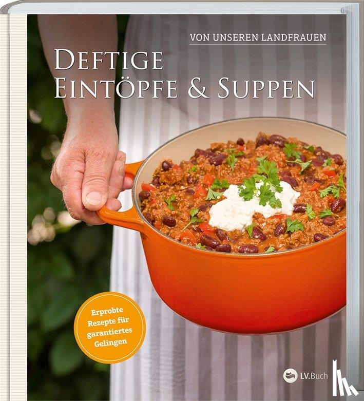 Uplengener Landfrauen - Deftige Eintöpfe und Suppen von unseren Landfrauen