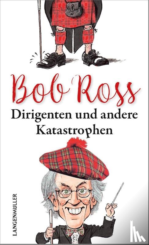 Ross, Bob - Dirigenten und andere Katastrophen