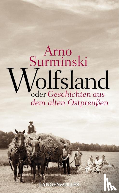 Surminski, Arno - Wolfsland oder Geschichten aus dem alten Ostpreußen