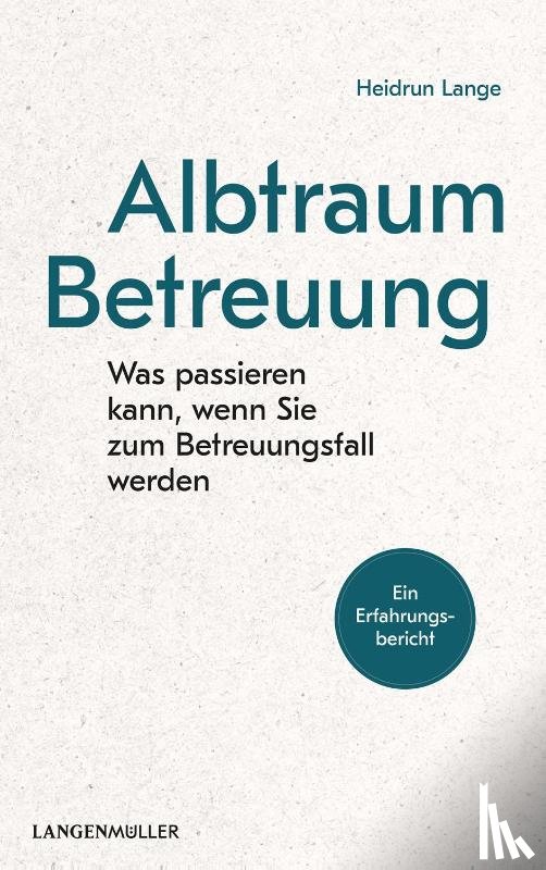 Lange, Heidrun - Albtraum Betreuung