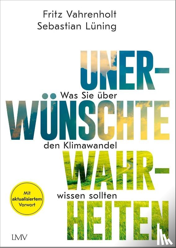 Vahrenholt, Fritz, Lüning, Sebastian - Unerwünschte Wahrheiten