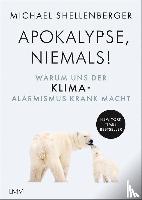 Shellenberger, Michael - Apocalypse - niemals!