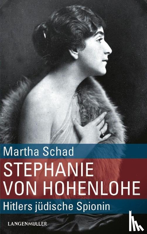 Schad, Martha - Stephanie von Hohenlohe