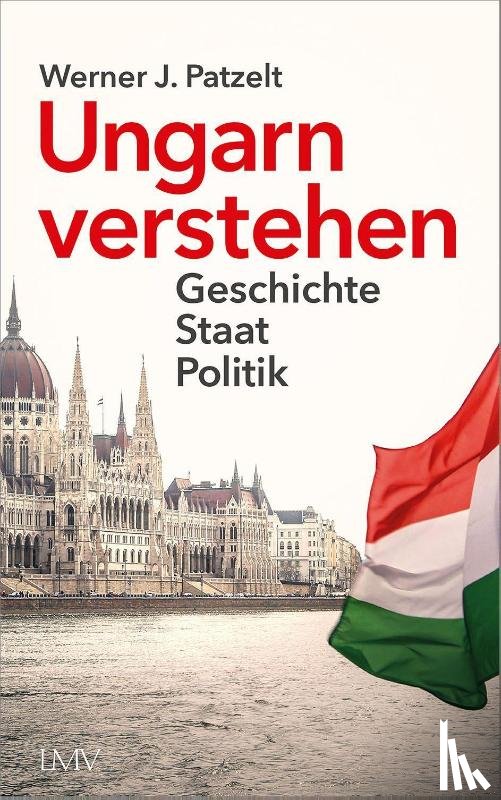 Patzelt, Werner - Ungarn verstehen