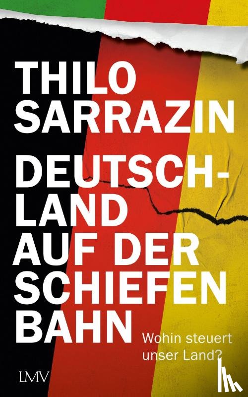 Sarrazin, Thilo - Deutschland auf der schiefen Bahn