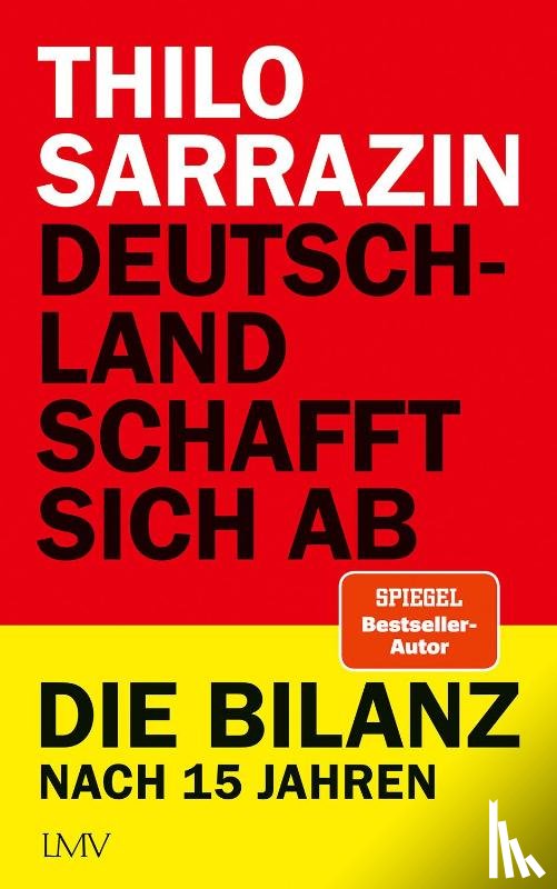 Sarrazin, Thilo - Deutschland schafft sich ab