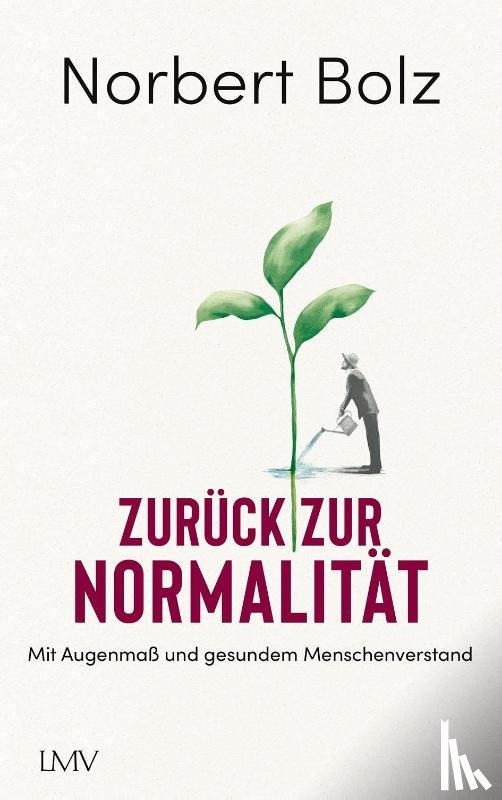 Bolz, Norbert - Zurück zur Normalität
