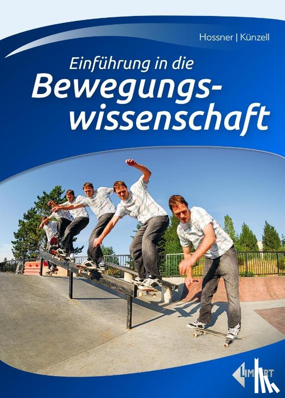 Hossner, Ernst-Joachim, Künzell, Stefan - Einführung in die Bewegungswissenschaft