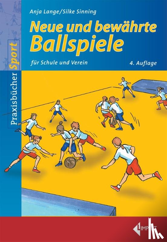 Lange, Anja, Sinning, Silke - Neue und bewährte Ballspiele