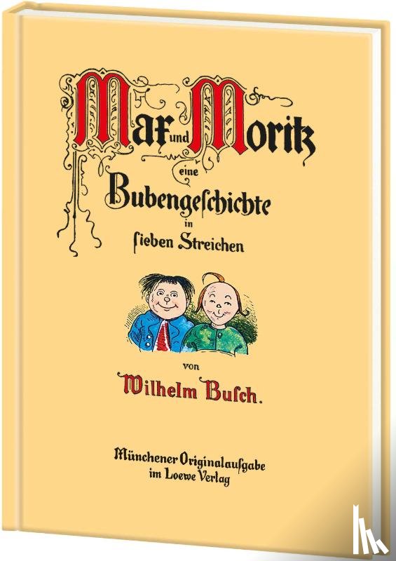 Busch, Wilhelm - Max und Moritz, eine Bubengeschichte in sieben Streichen