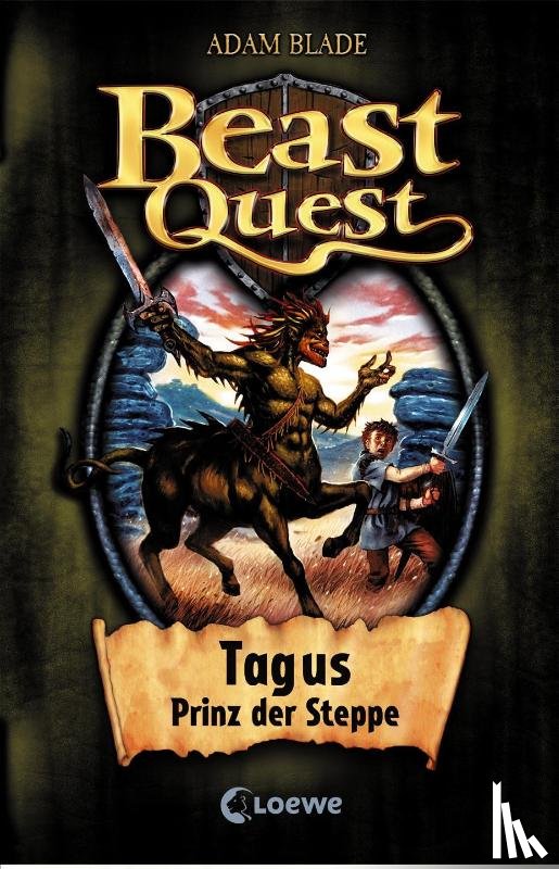 Blade, Adam - Beast Quest 04. Tagus, Prinz der Steppe