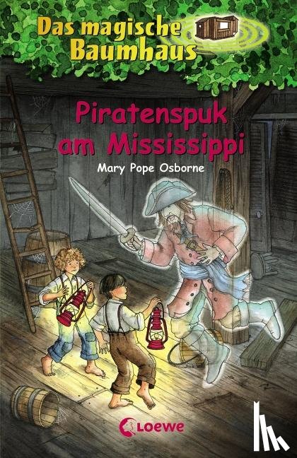 Osborne, Mary Pope - Das magische Baumhaus 40. Piratenspuk am Mississippi