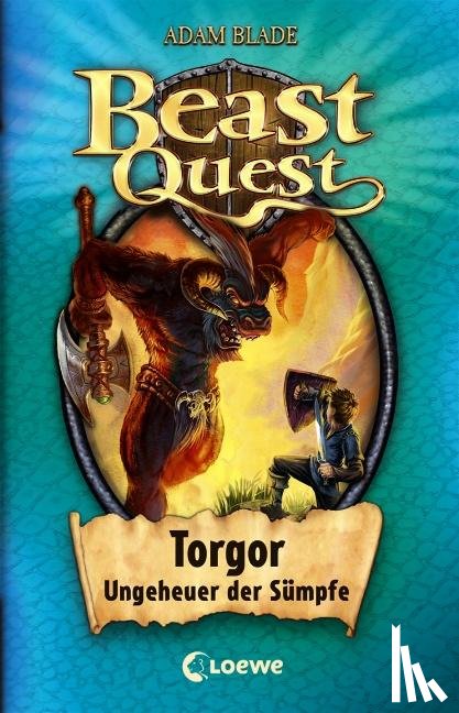 Blade, Adam - Beast Quest 13. Torgor, Ungeheuer der Sümpfe