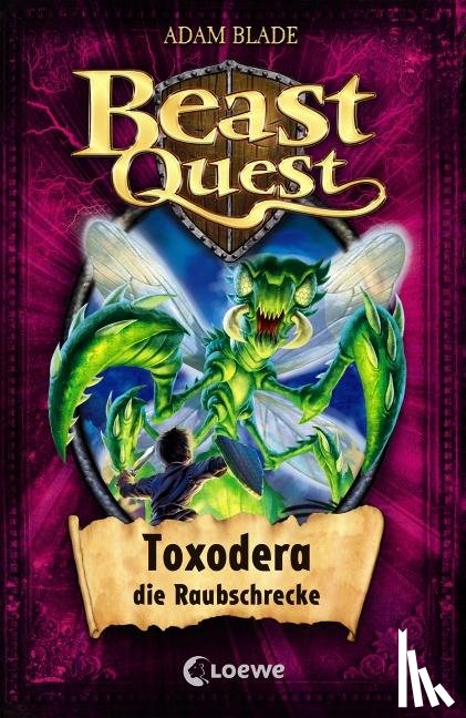 Blade, Adam - Beast Quest 30. Toxodera, die Raubschrecke