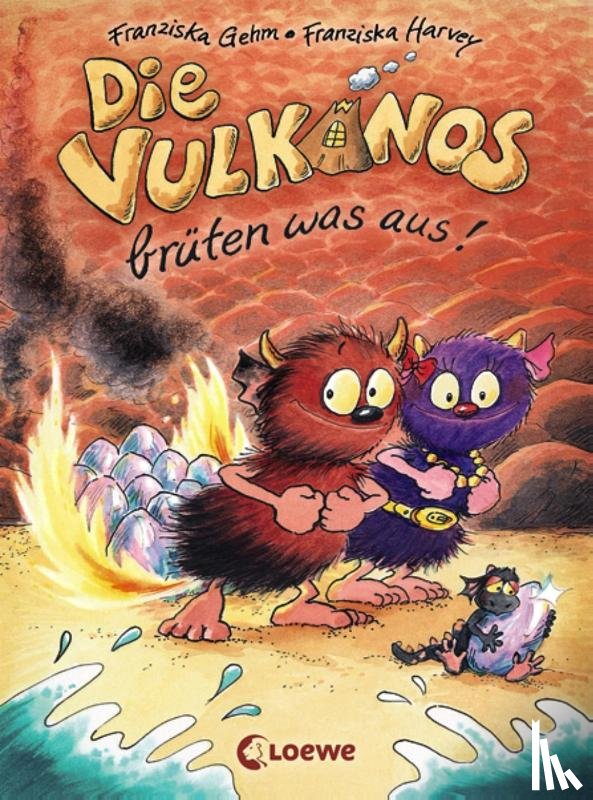 Gehm, Franziska - Die Vulkanos brüten was aus!