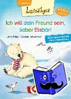 Frey, Jana - Lesetiger - Ich will dein Freund sein, lieber Eisbär!
