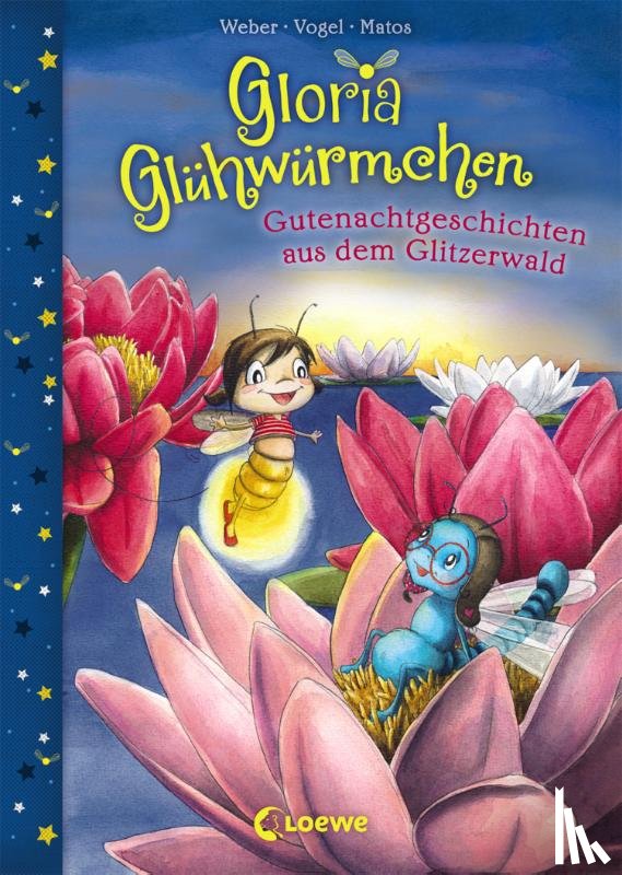 Weber, Susanne, Vogel, Kirsten - Gloria Glühwürmchen - Gutenachtgeschichten aus dem Glitzerwald