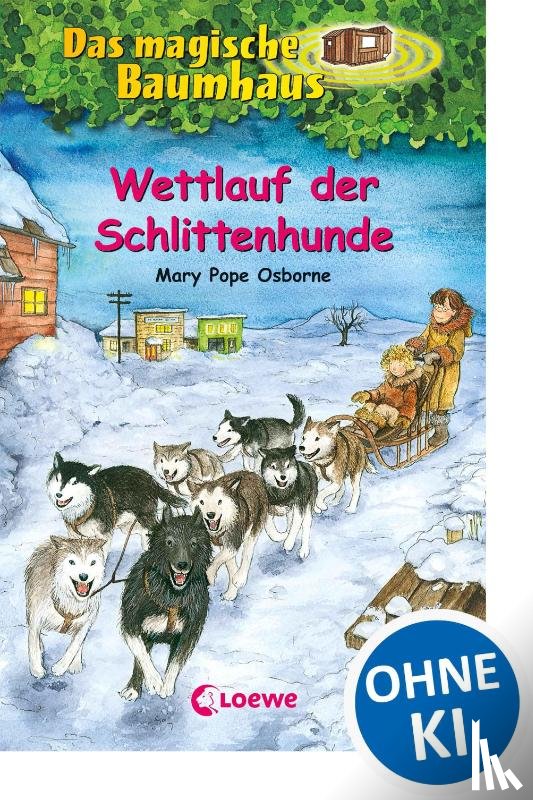 Osborne, Mary Pope - Das magische Baumhaus - Wettlauf der Schlittenhunde