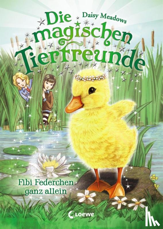 Meadows, Daisy - Die magischen Tierfreunde - Fibi Federchen ganz allein