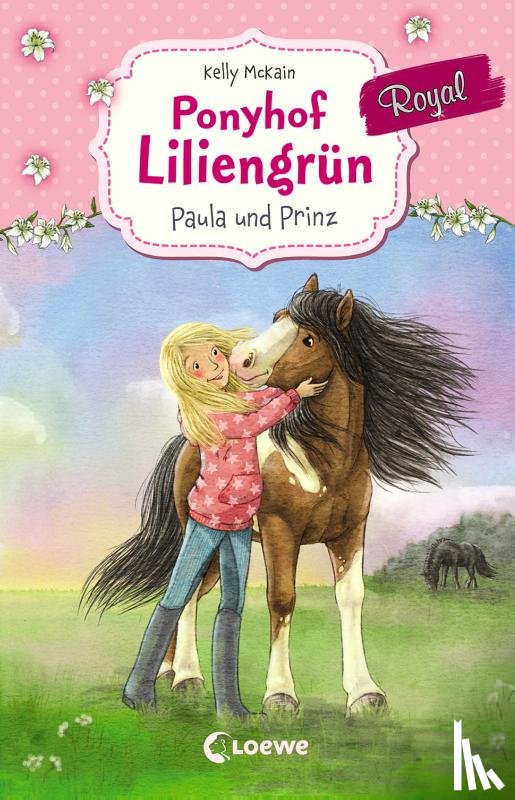 McKain, Kelly - Ponyhof Liliengrün Royal 2 - Paula und Prinz