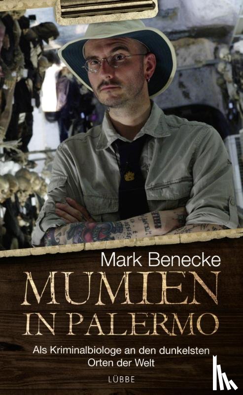 Benecke, Mark - Mumien in Palermo