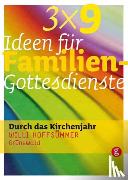 Hoffsümmer, Willi - 3 x 9 Ideen für Familiengottesdienste