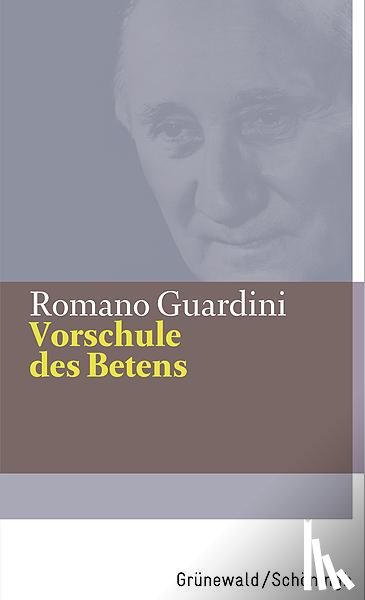 Guardini, Romano - Vorschule des Betens