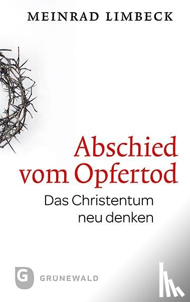 Limbeck, Meinrad - Abschied vom Opfertod