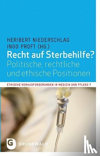 Niederschlag, Heribert, Proft, Ingo - Recht auf Sterbehilfe?