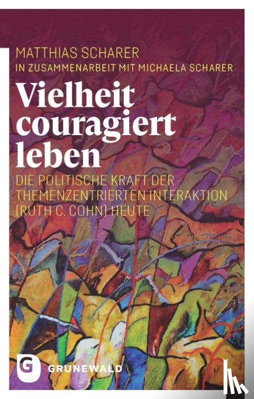 Scharer, Matthias - Vielheit couragiert leben