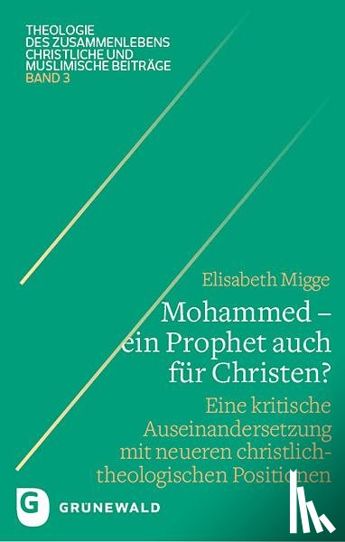 Migge, Elisabeth - Mohammed - ein Prophet auch für Christen?