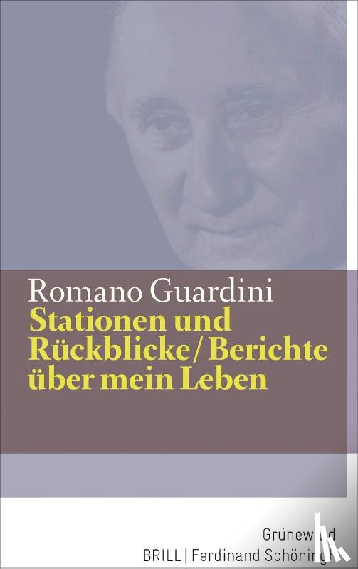 Guardini, Romano - Stationen und Rückblicke / Berichte über mein Leben