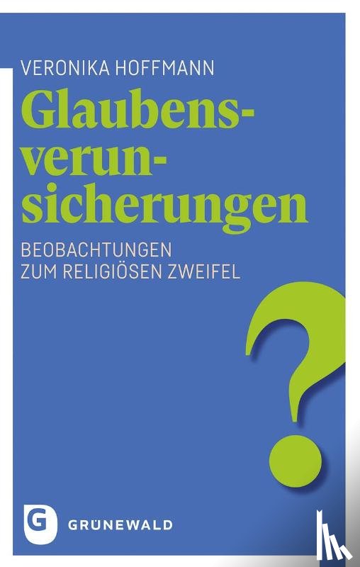 Hoffmann, Veronika - Glaubensverunsicherungen