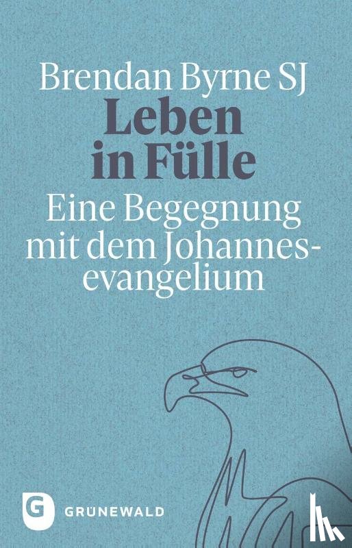 Byrne SJ, Brendan - Leben in Fülle