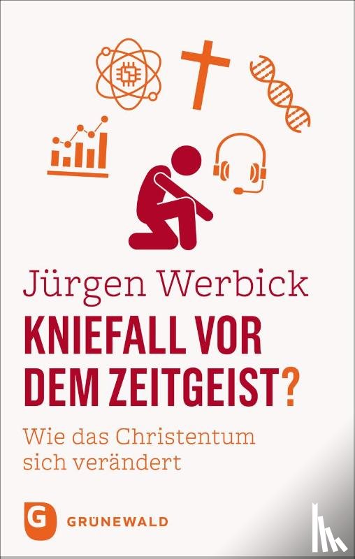 Werbick, Jürgen - Kniefall vor dem Zeitgeist?