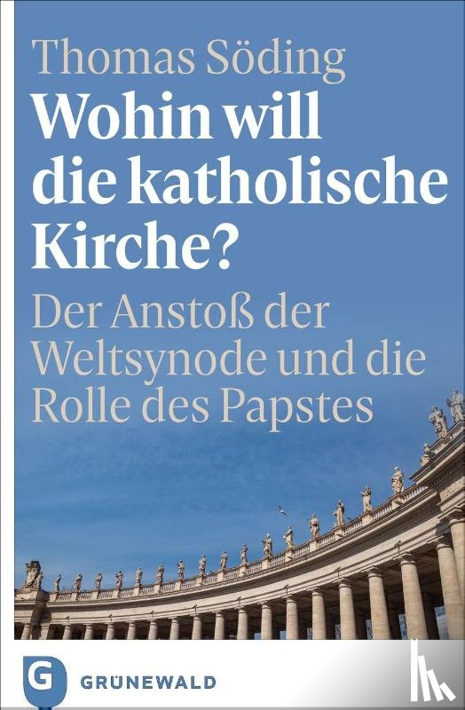 Söding, Thomas - Wohin will die katholische Kirche?